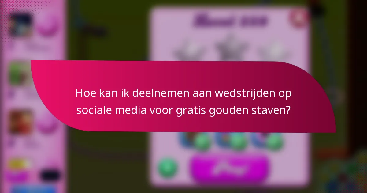 Hoe kan ik deelnemen aan wedstrijden op sociale media voor gratis gouden staven?