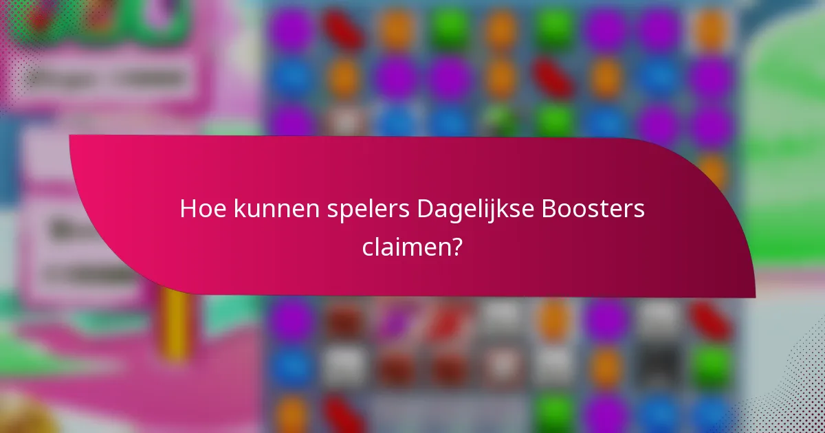 Hoe kunnen spelers Dagelijkse Boosters claimen?