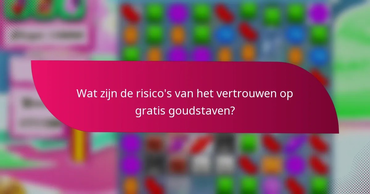 Wat zijn de risico's van het vertrouwen op gratis goudstaven?